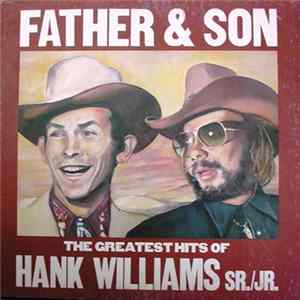Hank Williams, Sr & Hank Williams, Jr - Father & Son flac