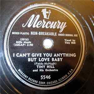 Tiny Hill And His Orchestra - I Can't Give You Anything But Love flac
