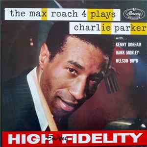 The Max Roach 4 - The Max Roach 4 Plays Charlie Parker flac