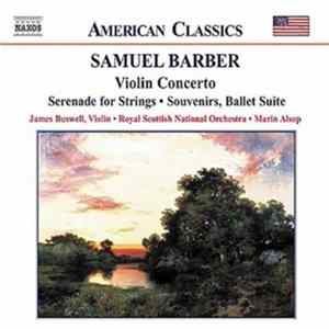 Samuel Barber - James Buswell • Royal Scottish National Orchestra • Marin Alsop - Violin Concerto • Music For A Scene From Shelley • Souvenirs (Ballet Suite) flac
