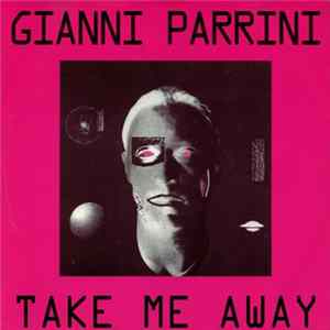 Gianni Parrini - Take Me Away flac