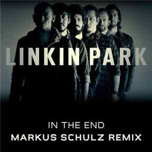 Linkin Park - In The End (Markus Schulz Remix) flac