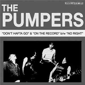 The Pumpers - Don't Hafta Go flac