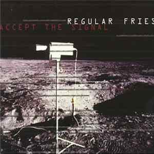 Regular Fries - Accept The Signal flac