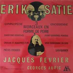 Erik Satie, Jacques Février, Georges Auric - 3 Morceaux En Forme de Poire flac
