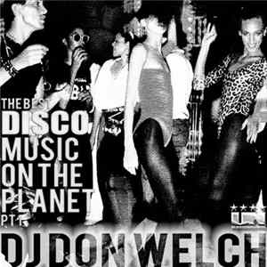 DJ Don Welch - The Best Disco Music On The Planet Part 1 flac