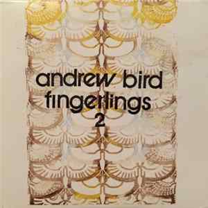 Andrew Bird - Fingerlings 2 flac
