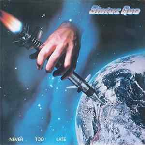 Status Quo - Never Too Late flac