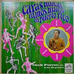 Frank Ferrer Jr. Y Su Orquesta - Caras Nuevas... Ritmos Nuevos En Puerto Rico flac