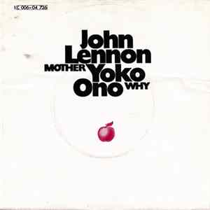 John Lennon / Yoko Ono - Mother / Why flac