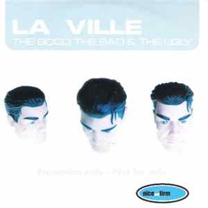 La Ville - The Good The Bad & The Ugly flac