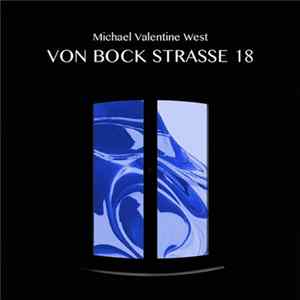 Michael Valentine West - Von Bock Straße 18 flac