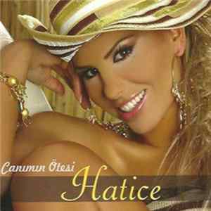 Hatice - Canımın Ötesi flac