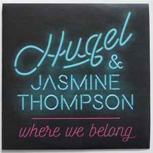 Hugel & Jasmine Thompson - Where We Belong flac