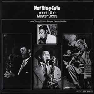 Nat King Cole, Lester Young, Illinois Jacquet, Dexter Gordon - Meets the Master Saxes flac