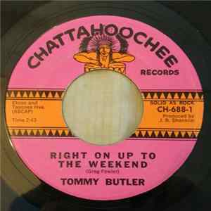Tommy Butler - Right On Up To The Weekend flac