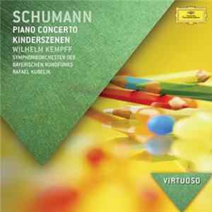Schumann, Wilhelm Kempff, Symhonieorchester Des Bayerischen Rundfunks, Rafael Kubelik - Piano Concerto / Kinderszenen flac