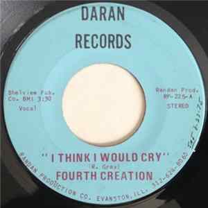 Fourth Creation - I Think I Would Cry flac