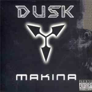 Dusk - Makina flac