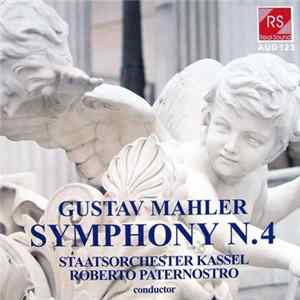 Gustav Mahler - Staatsorchester Kassel, Roberto Paternostro - Symphonie N. 4 flac