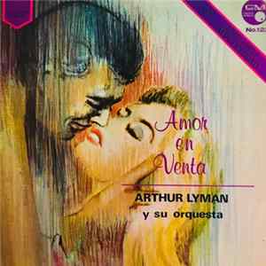 Arthur Lyman Y Su Orquesta - Amor En Venta flac