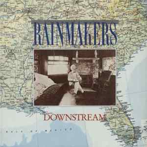 The Rainmakers - Downstream flac