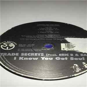 Trade Secrets Feat. Eric B. & Rakim - I Know You've Got Soul flac