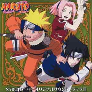増田俊郎 - Naruto -ナルト- オリジナルサウンドトラック III flac