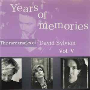 David Sylvian - Years Of Memories Vol. V flac