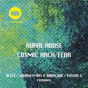 Aural Abuse - Cosmic Arch / Fear flac