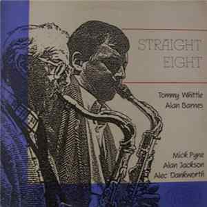 Tommy Whittle, Alan Barnes, Mick Pyne, Alan Jackson, Alec Dankworth - Straight Eight flac
