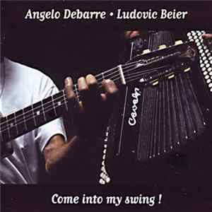 Angelo Debarre ∙ Ludovic Beier - Come Into My Swing! flac