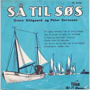 Grete Klitgaard Og Peter Sørensen - Så Til Søs flac