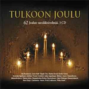 Various - Tulkoon Joulu - 62 Joulun Suosikkisävelmää flac