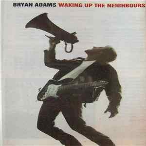 Bryan Adams - Waking Up The Neighbours flac