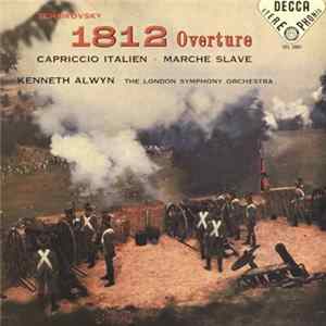 Tchaikovsky, Kenneth Alwyn, The London Symphony Orchestra - 1812 Overture · Capriccio Italien · Marche Slave flac