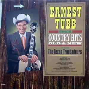 Ernest Tubb, The Texas Troubadours - Ernest Tubb Sings Country Hits Old & New With The Texas Troubadours flac
