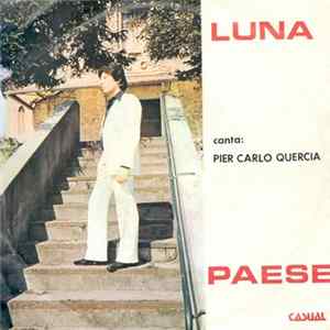 Pier Carlo Quercia - Luna / Paese flac