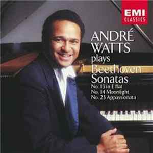 Beethoven, André Watts - André Watts Plays Beethoven Sonatas No. 13 In E Flat, No. 14 Moonlight, No. 23 Appassionata flac
