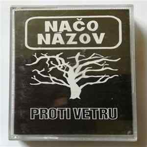 Načo Názov - Proti Vetru flac