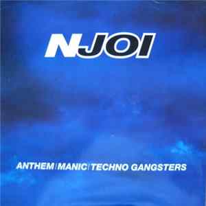 N-Joi - Anthem / Manic / Techno Gangsters flac