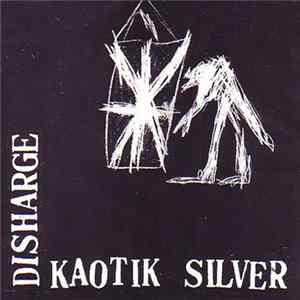 Disharge - Kaotik Silver flac