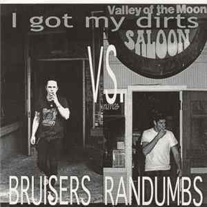 Bruisers Vs. Randumbs - I Got My Dirts flac
