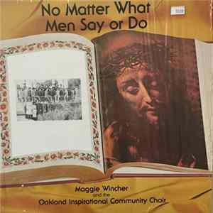 Maggie Wincher And The Oakland Inspirational Community Choir - No Matter What Men Say Or Do flac
