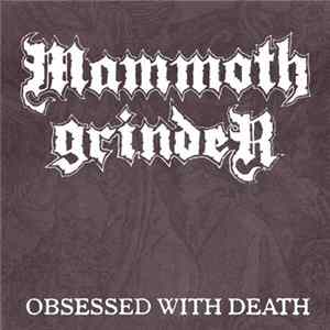 Mammoth Grinder - Obsessed With Death flac