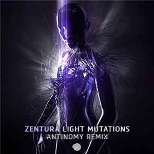 Zentura - Light Mutations (Antinomy Remix) flac