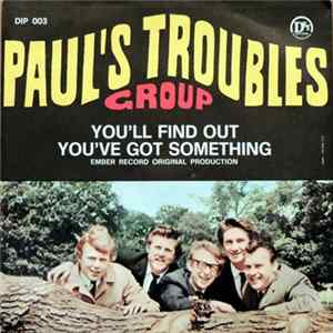 Paul's Troubles Group - You'll Find Out / You've Got Something flac