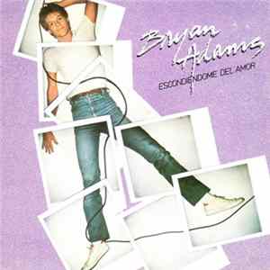 Bryan Adams - Escondiéndome Del Amor flac