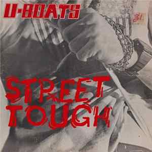 The U-Boats - Street Tough flac