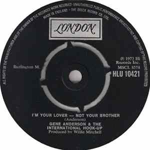 Gene Anderson & The International Hook-Up - I'm Your Lover - Not Your Brother flac